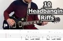 10 Headbanging Guitar Riffs (with Tabs)