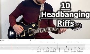 10 Headbanging Guitar Riffs (with Tabs)