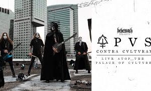 BEHEMOTH - OPVS CONTRA CVLTVRAM (Live Atop The Palace of Culture)