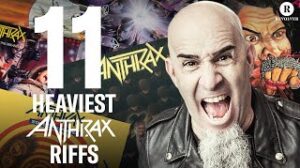 11 Heaviest Anthrax Riffs | Scott Ian's' Picks