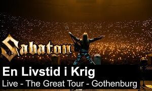 SABATON - En Livstid I Krig (Live - The Great Tour - Gothenburg)