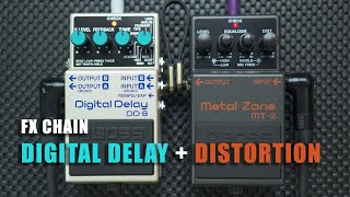 FX CHAIN: Digital Delay + Distortion (BOSS Digital Delay DD-8 + BOSS Metal Zone MT-2)