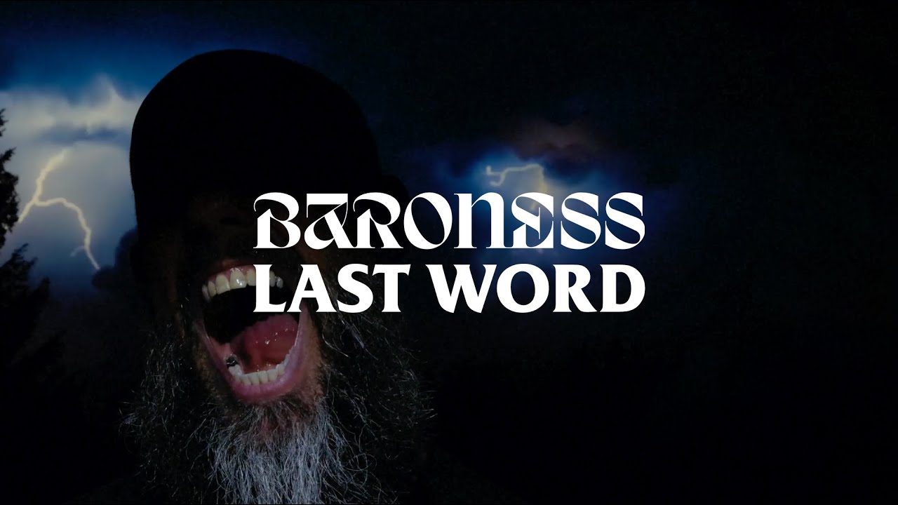 Video Thumbnail: BARONESS – Last Word [Official Music Video]