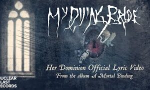 MY DYING BRIDE - Her Dominion (OFFICIAL LYRIC VIDEO)