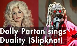 Dolly Parton sings Duality (Slipknot)