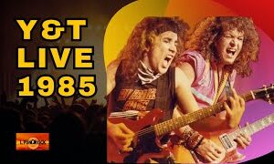 Y & T  Live 1985 - Good Quality!